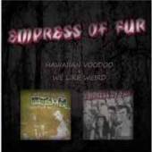 EMPRESS OF FUR  - CD HAWAIIAN VOODOO + WE..