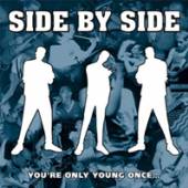 SIDE BY SIDE  - VINYL YOU'RE ONLY YOUNG ONCE [VINYL]