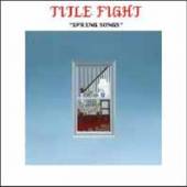 TITLE FIGHT  - SI SPRING SONGS /7