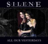 SILENE  - CD ALL OUR YESTERDAYS