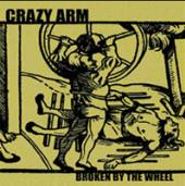 CRAZY ARM  - SI BROKEN BY THE WHEEL /7