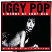 POP IGGY  - CD I WANNA BE YOUR DOG -6TR-