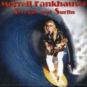 FANKHAUSER MERRELL  - CD IS ROCKIN' AND SURFIN' AG