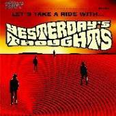 YESTERDAY'S THOUGHTS  - CD LET'S TAKE A RIDE WITH