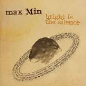 MAX MIN  - CD BRIGHT IS SILENCE