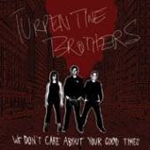 TURPENTINE BROTHERS  - VINYL WE DON'T CARE ABOUT YOUR [VINYL]