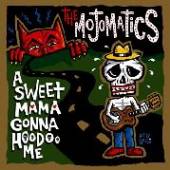 MOJOMATICS  - CD SWEET MAMA GONNA HOODOO