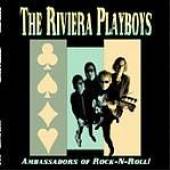 RIVIERA PLAYBOYS  - VINYL AMBASSADORS OF ROCK & ROL [VINYL]