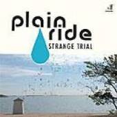 PLAIN RIDE  - CD STRANGE TRIAL
