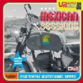 UP BUSTLE & OUT  - CD MEXICAN SESSIONS
