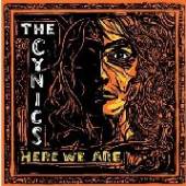 CYNICS  - CD HERE WE ARE