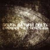 SOUTH SATURN DELTA  - CD EXPERIENCE THE CONCRETENE