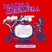 GRUPO AMIGOS  - CD PALOMA MENSAJERA