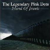 LEGENDARY PINK DOTS  - CD ISLAND OF JEWELS