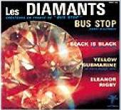 LES DIAMANTS  - CD BUS STOP -EP-