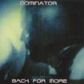 DOMINATOR  - CD BACK FOR MORE