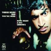 KING KHAN & HIS SHRINES  - CD THREE HAIRS AND YOU'RE..