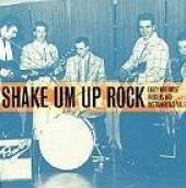 SHAKE UM UP ROCK / VARIOUS  - CD SHAKE UM UP ROCK / VARIOUS