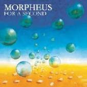 MORPHEUS  - CD FOR A SECOND