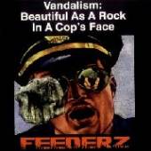 FEEDERZ  - CD VANDALISM: BEAUTI..