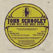 SCHOOLEY JOHN & HIS ONE  - SI DRIVE YOU FASTER /7