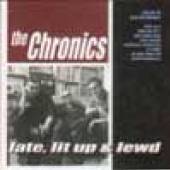 CHRONICS  - CD LATE, LIT-UP & LEWD