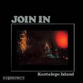 JOIN IN  - CD KENTALOPE ISLAND +8