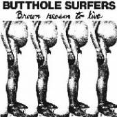 BUTTHOLE SURFERS  - VINYL BROWN REASON TO LIVE [VINYL]