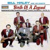 HALEY BILL & COMETS  - CD BIRTH OF A LEGEND