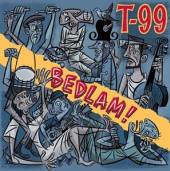 T-99  - CD BEDLAM! [DIGI]