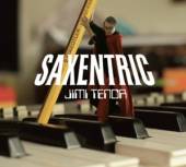 TENOR JIMI  - CD SAXENTRIC