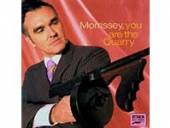 MORRISSEY  - CD YOU ARE THE QUARRY