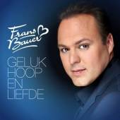 BAUER FRANS  - CD GELUK, HOOP & LIEFDE