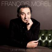 MOREL FRANCOIS  - CD LA VIE