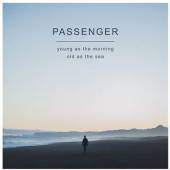 PASSENGER  - CD YOUNG AS THE MORNING, OLD AS SEA