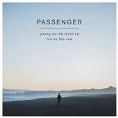 PASSENGER  - CDD YOUNG AS THE MORNING, OLD AS SEA