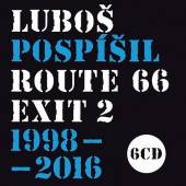 POSPISIL LUBOS  - 6xCD ROUTE 66 - EXIT 2 - 1998-2016