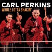 PERKINS CARL  - CD WHOLE LOTTA SHAKIN'