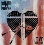 NTH POWER  - CD LIVE TO BE FREE