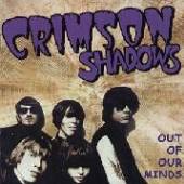CRIMSON SHADOWS  - CD OUT OF OUR MINDS
