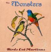 MONSTERS  - VINYL BIRDS EAT MARTIANS [VINYL]