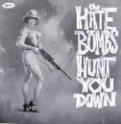 HATE BOMBS  - VINYL HUNT YOU DOWN [VINYL]