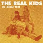 REAL KIDS  - VINYL NO PLACE FAST [VINYL]