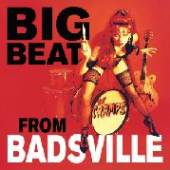  BIG BEAT FROM BADSVILLE - suprshop.cz