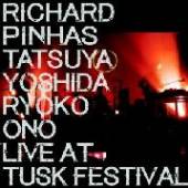 PINHAS RICHARD  - VINYL LIVE TUSK FESTIVAL [VINYL]