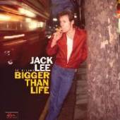 LEE JACK  - CD BIGGER THAN LIFE