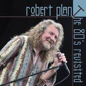 PLANT ROBERT  - CD THE 80'S REVISITED