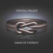 CRYSTAL PALACE  - CDG DAWN OF ETERNITY