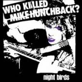 NIGHT BIRDS  - SI WHO KILLED MIKE.. /7
