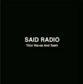 SAID RADIO  - CD TIDAL WAVES AND TEETH